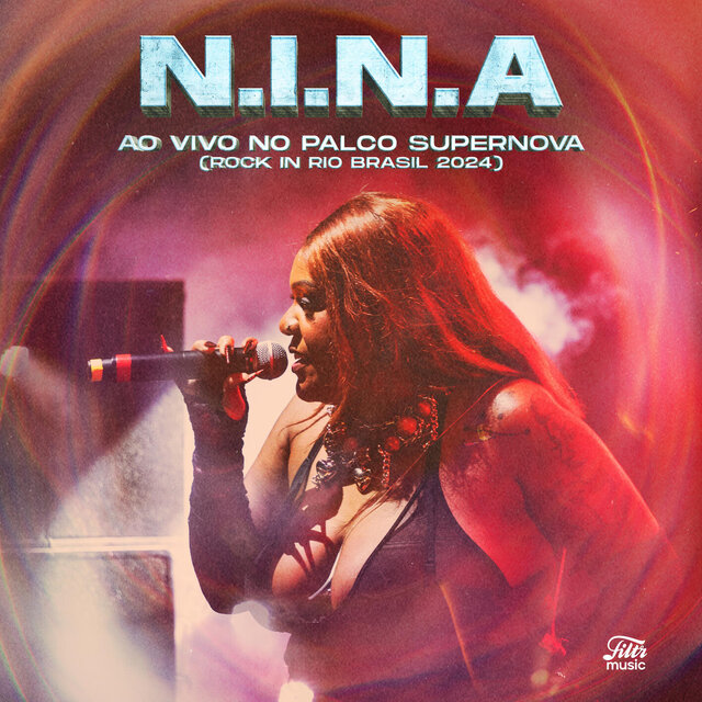 N.I.N.A: Ao Vivo no Palco Supernova - Rock in Rio Brasil 2024
