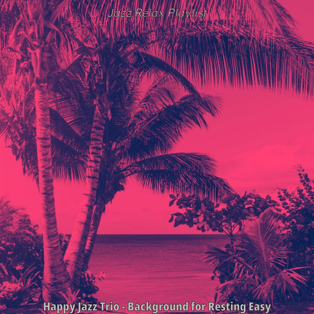 Happy Jazz Trio - Background for Resting Easy