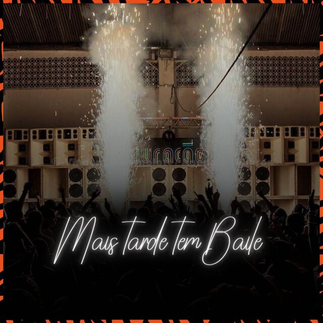 Mais tarde tem Baile