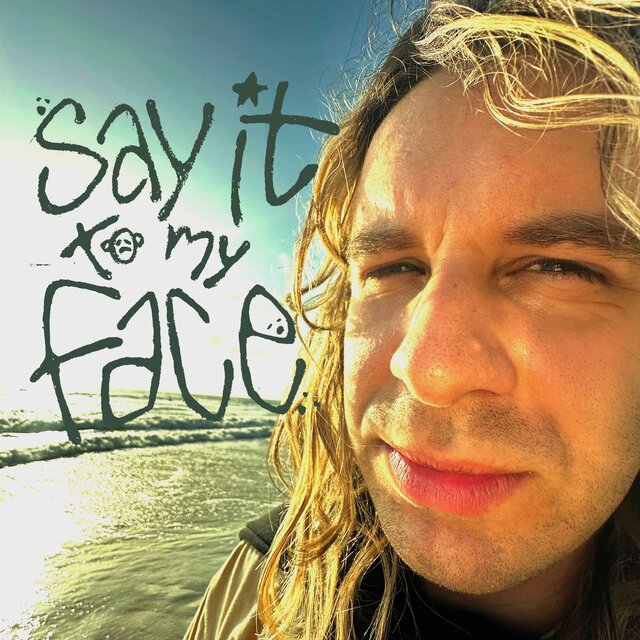 Say It To My Face