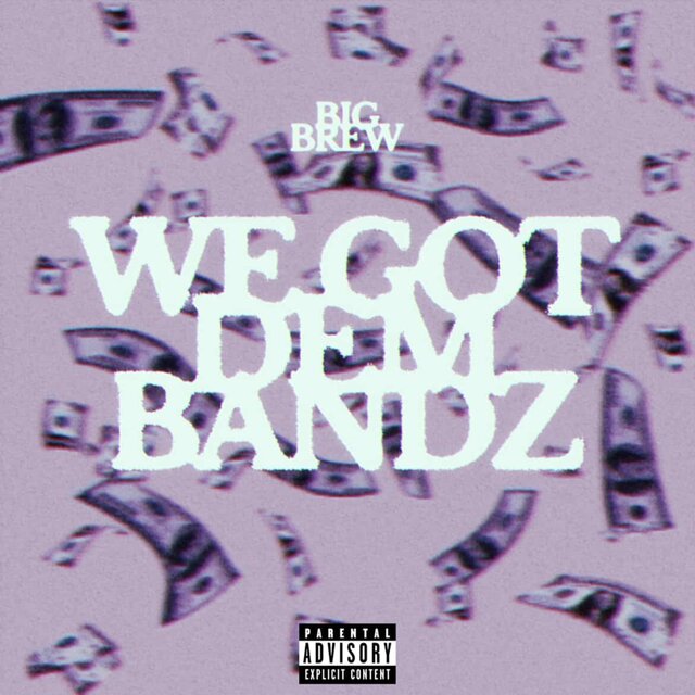 We Got Dem Bandz