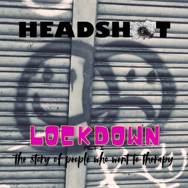 LOCKDOWN - Act I: the story of people who went to therapy