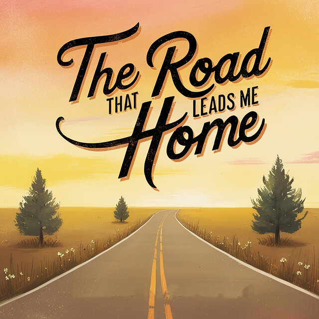 The Road That Leads Me Home