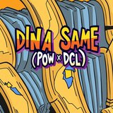 DINA SAME (feat. POW)