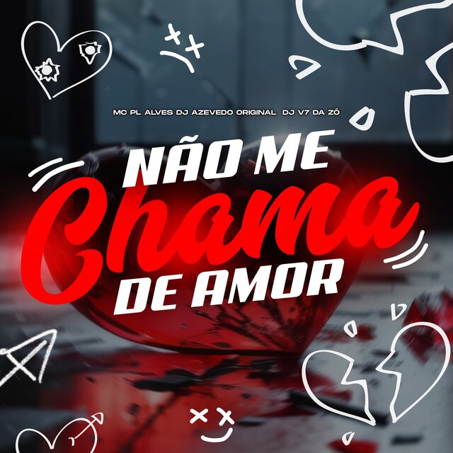 NÃO ME CHAMA DE AMOR
