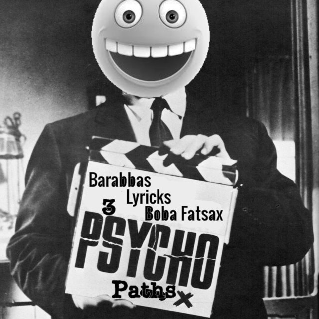 3 Psycho Paths (feat. Barabbas Tha MC, Lyricks & TDP Boba Fatsax)