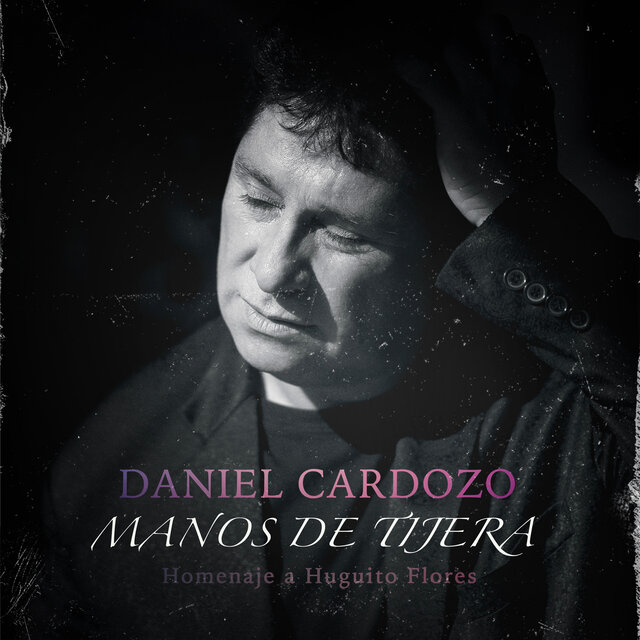 Manos de Tijera (Homenaje a Huguito Flores)