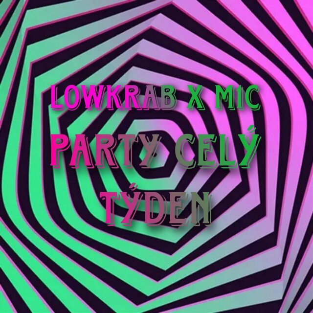 Párty Celý Týden (feat. LowKrab)