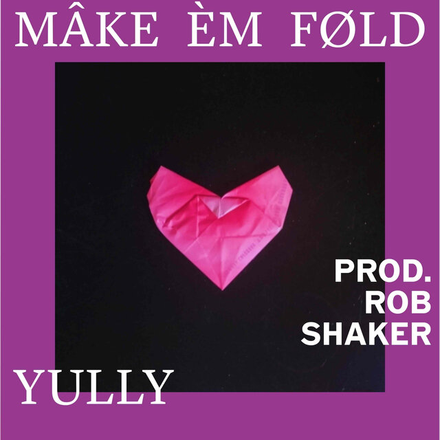 MAKE 'EM FOLD
