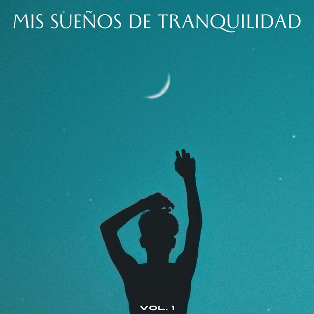 Mis Sueños De Tranquilidad Vol. 1