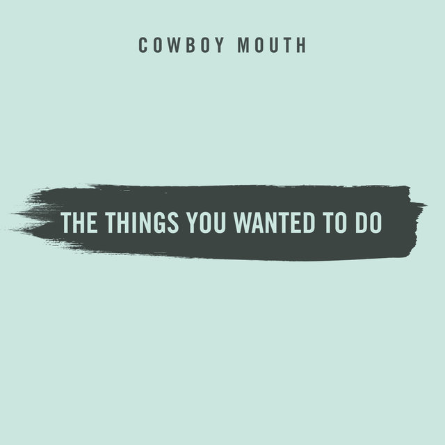 The Things You Wanted To Do