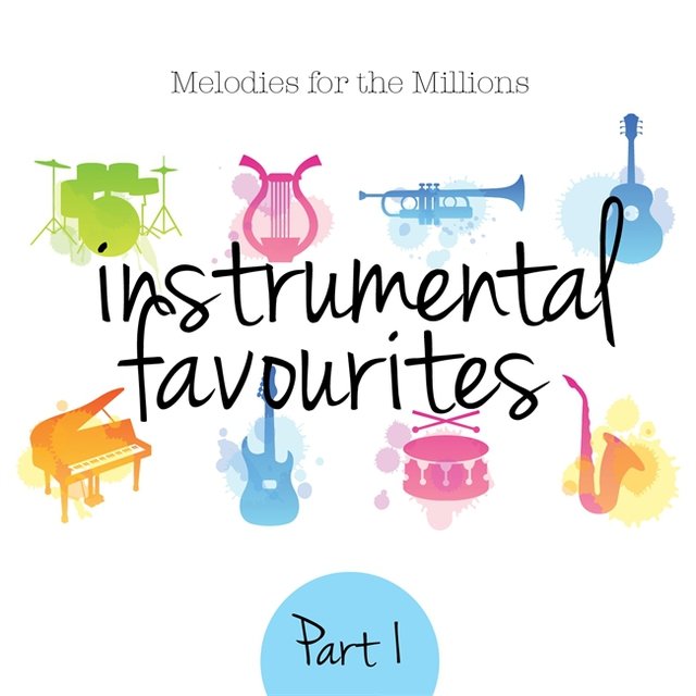 Instrumental Favourites, Pt. 1 - Melodies for the Millions