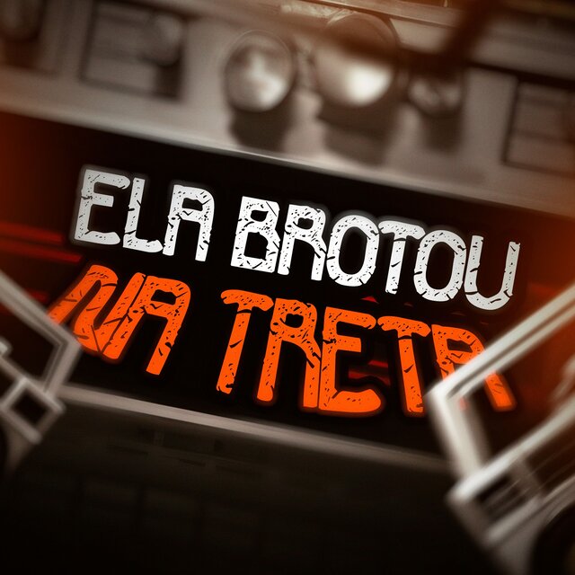 Ela Brotou na Treta