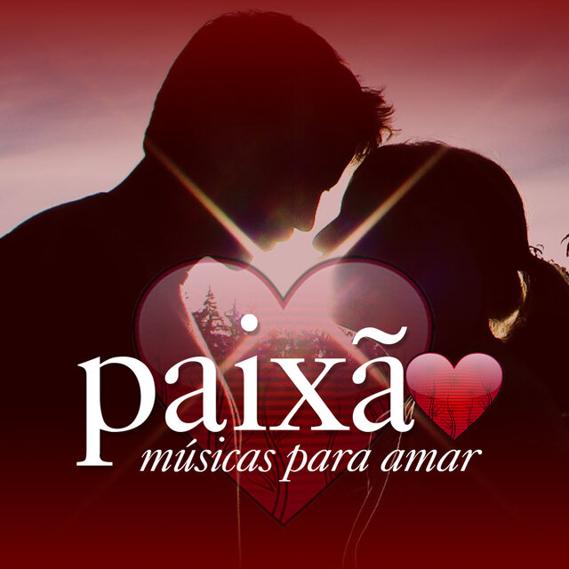 Paixão, Músicas Para Amar