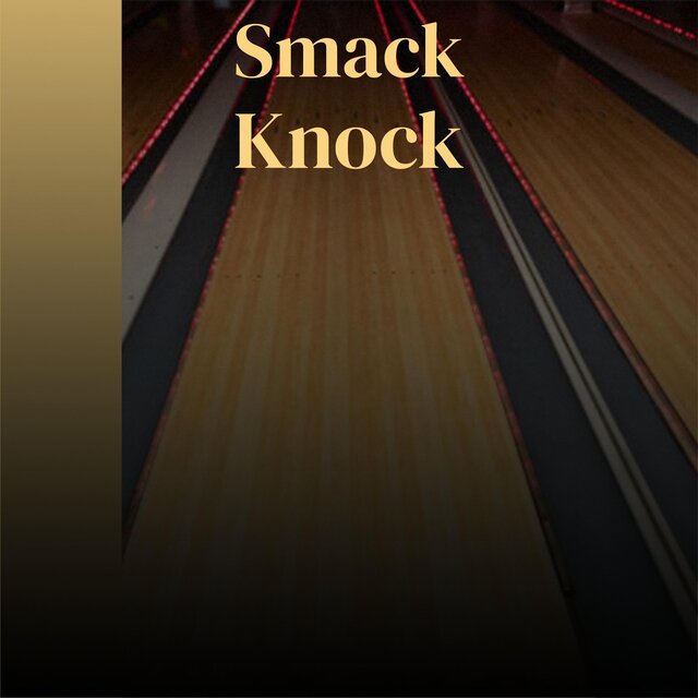 Smack Knock