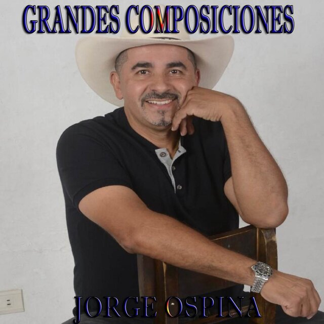 Grandes Composiciones Jorge Ospina Vol.2