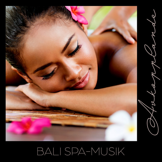 Avkopplande Bali spa-musik: Total förnyelse för kropp, sinne och själ