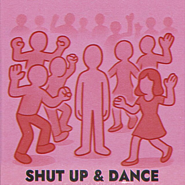 Shut Up & Dance