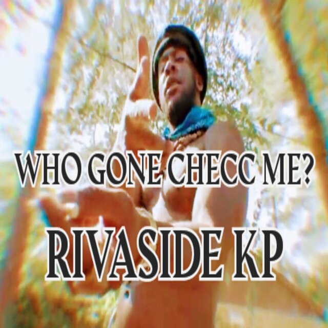 Who Gone Checc Me