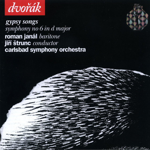 Antonín Dvořák: Gypsy Songs, Op. 55 - Symphony No. 6, Op. 60