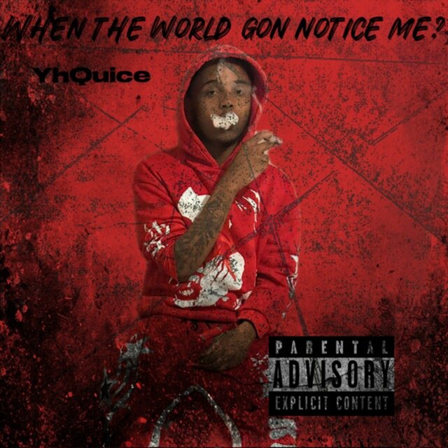When The World Gon Notice Me?