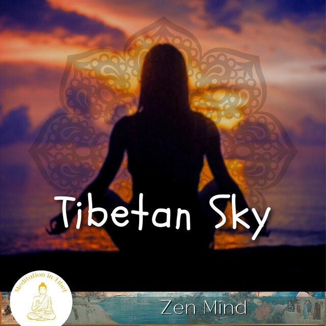 Tibetan Sky, Zen Mind