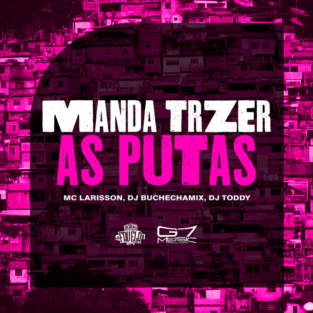 Manda Trazer as Putas