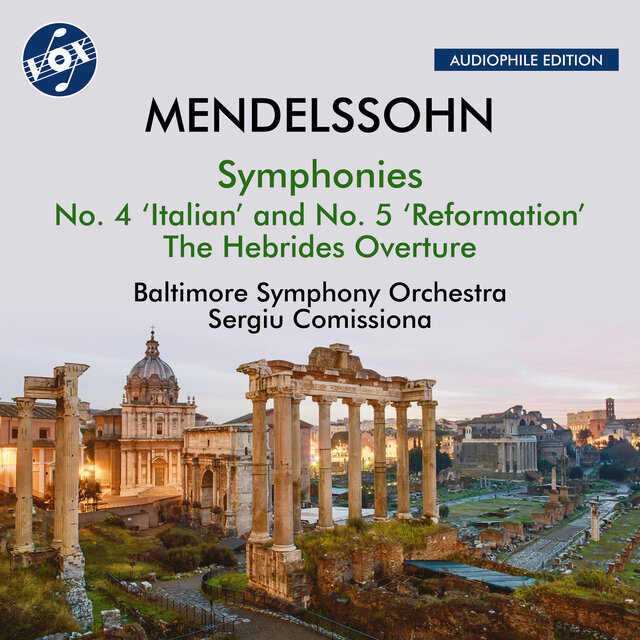 Mendelssohn: Symphonies Nos. 4 & 5 & The Hebrides Overture, Op. 26, MWV P 7 