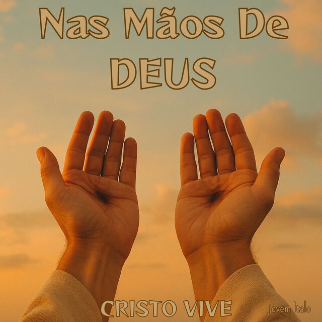 Nas Mãos De DEUS