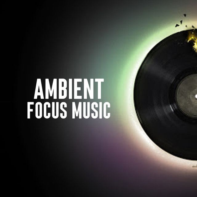 Ambient Focus Music