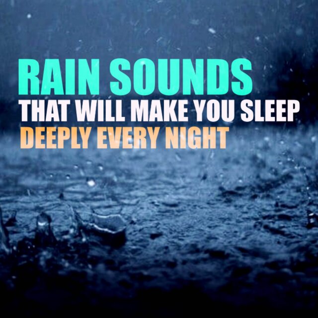 Rain Sounds That Will Make You Sleep Deeply Everynight