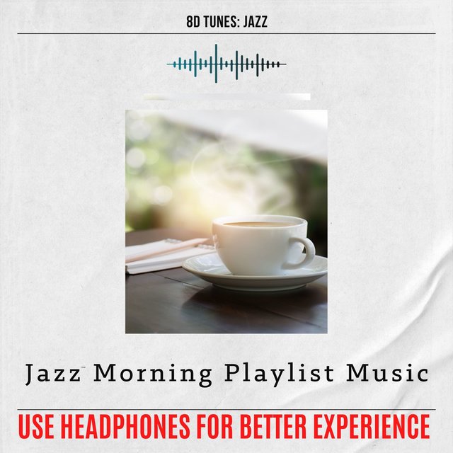 Jazz Morning Playlist Music (Use Headphones for Better Experience)