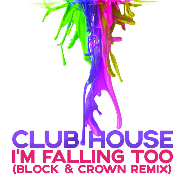 I'm Falling Too (Block & Crown Remix)