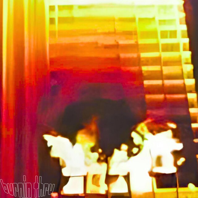 burnin thru