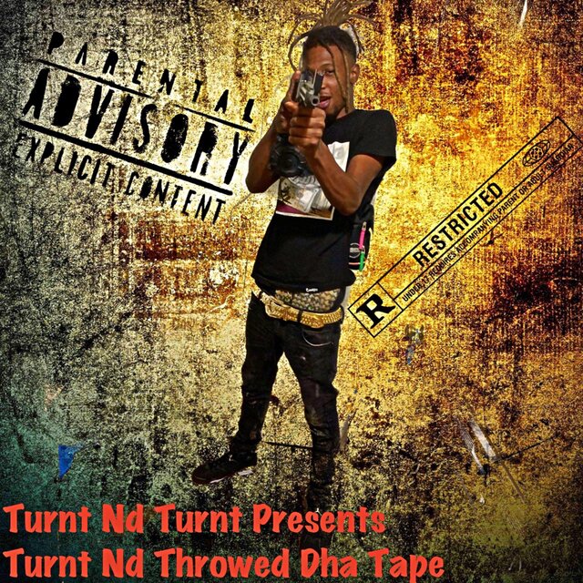 Turnt Nd Throwed Dha Tape