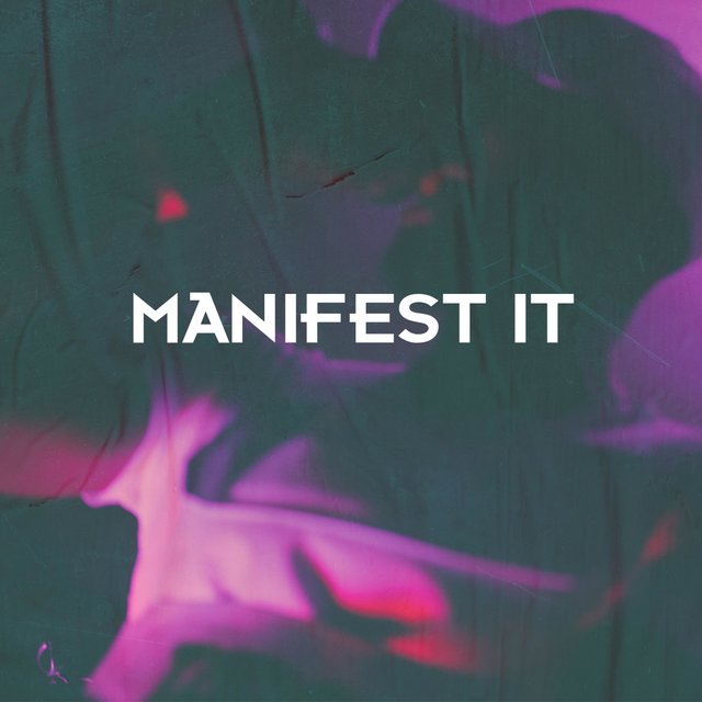 Manifest It