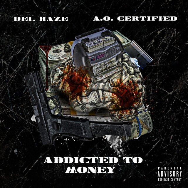 Addicted to the Money (feat. A.O. Certified)