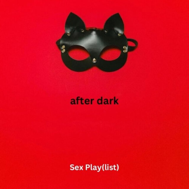 After Dark (Sex Play (list))