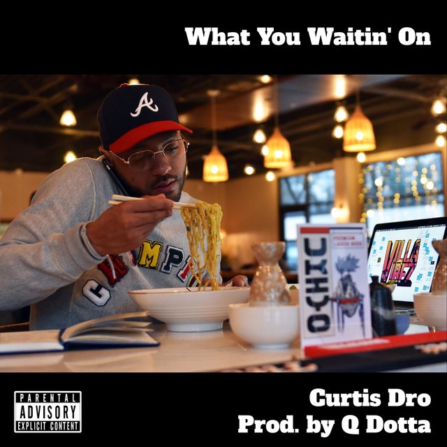What You Waitin' On