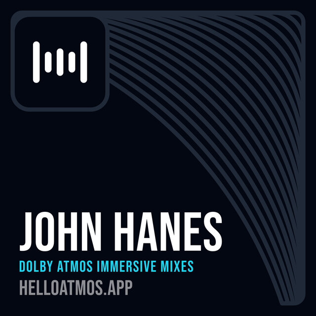 Cover art for album John Hanes Dolby Atmos Immersive Mixes by User