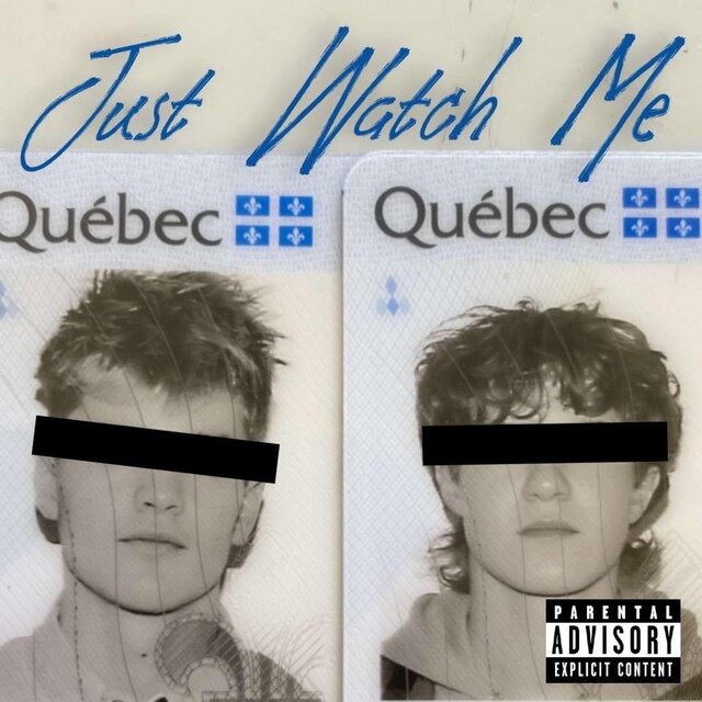 Just Watch Me