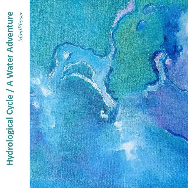 Hydrological Cycle / A Water Adventure