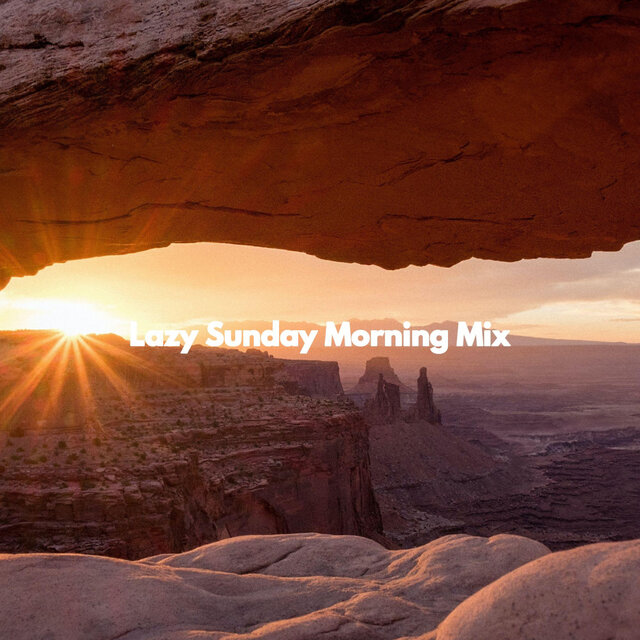 Lazy Sunday Morning Mix