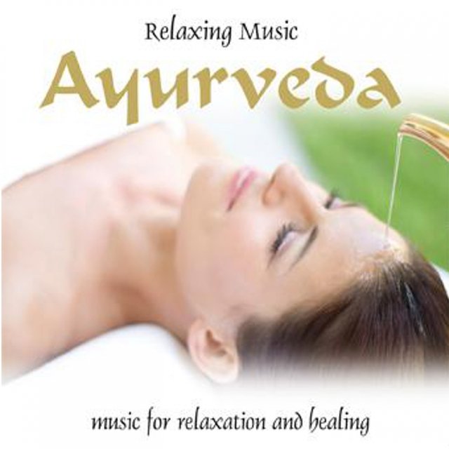 Ayurveda (Music for Relaxation and Healing)
