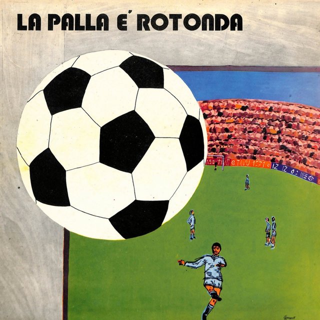 La palla è rotonda – Viva il calcio