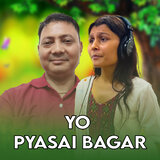 Yo Pyasi Bagar