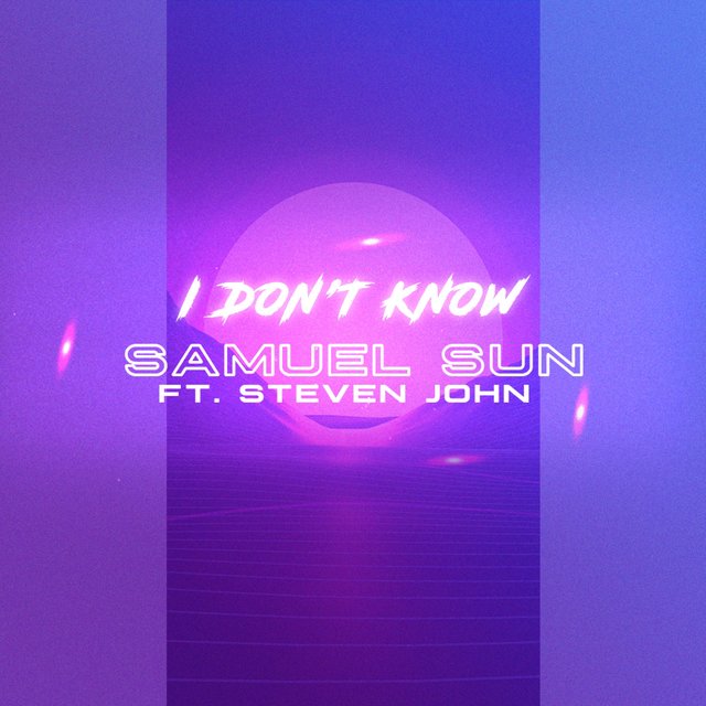 I Don't Know (feat. Steven John)