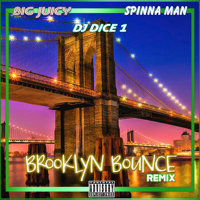 Brooklyn Bounce (Big Juicy Remixes)