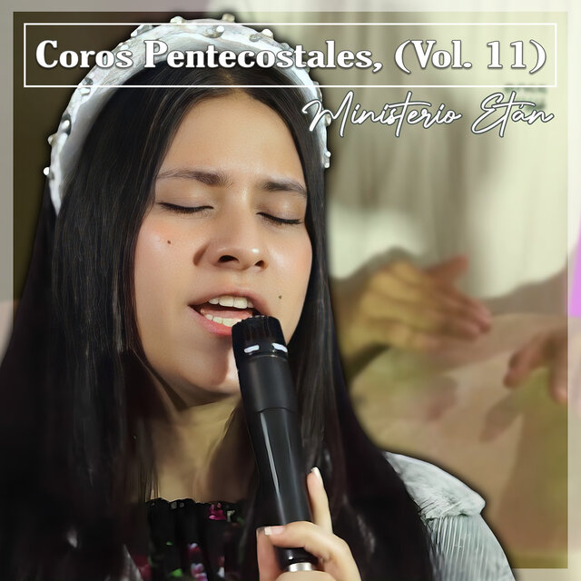 Coros Pentecostales,Vol. 11
