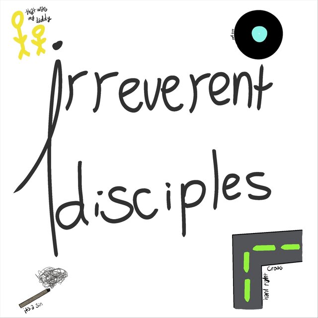 irreverent disciples